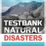 Test Bank for Natural Disasters 4th CA Edition by Abbott