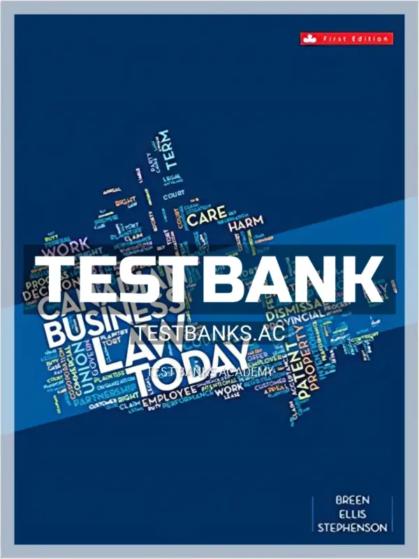 Test Bank for Canadian Business Law Today 1st CA Edition by Breen