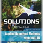 Solutions Manual for Applied Numerical Methods with MATLAB for Engineers and Scientists 2nd Edition by Steven Chapra