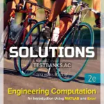 Solutions Manual for Engineering Computation 2nd Edition by Musto