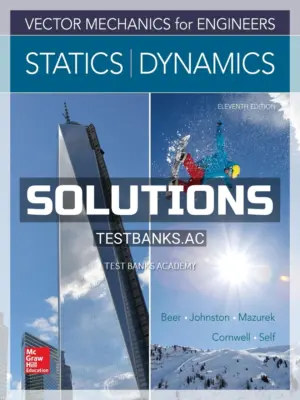Solutions Manual for Vector Mechanics for Engineers Statics and Dynamics 11th Edition by Beer