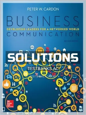 Solutions Manual for Business Communication Developing Leaders for a Networked World 2nd Edition by Cardon