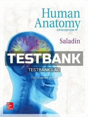 Test Bank for Human Anatomy 5th Edition by Saladin
