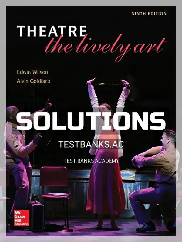 Solutions Manual for Theatre The Lively Art 9th Edition by Wilson