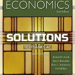 Solutions Manual for Principles of Microeconomics 6th Edition by Frank