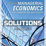 Solutions Manual for Managerial Economics and Organizational Architecture 6th Edition by Brickley