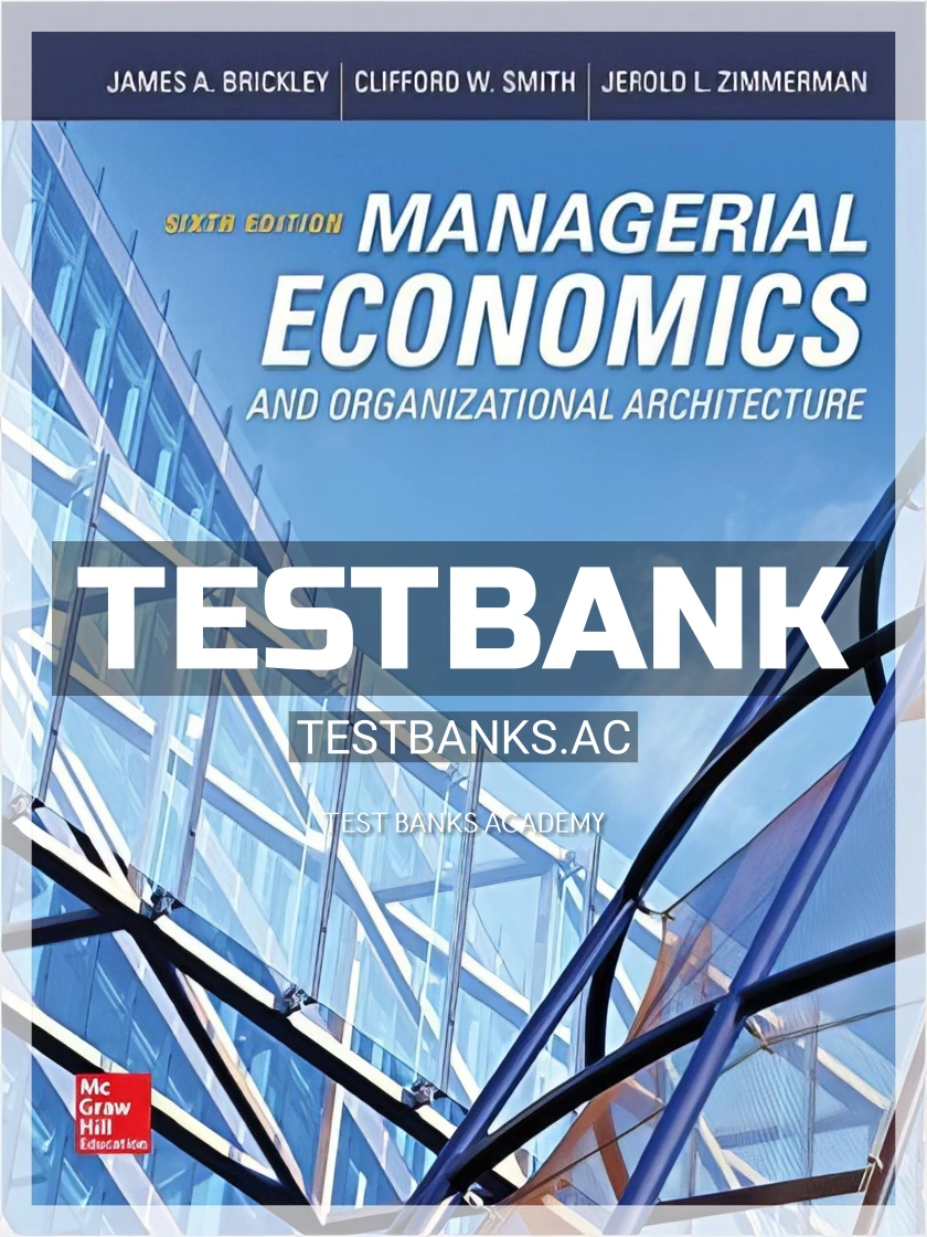 9780073523149-TEST-BANK Test Bank for Managerial Economics and Organizational Architecture 6th Edition by Brickley