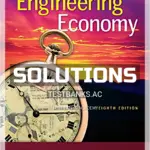 Solutions Manual for Engineering Economy 8th Edition by Blank