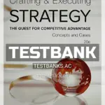 Test Bank for Crafting and Executing Strategy Concepts and Cases The Quest for Competitive Advantage 20th Edition by Thompson