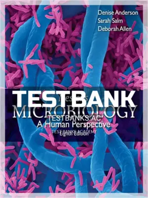 Test Bank for Nesters Microbiology A Human Perspective 8th Edition by Anderson