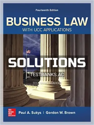 Solutions Manual for Business Law with UCC Applications 14th Edition by Sukys