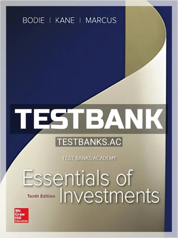 Test Bank for Essentials of Investments 10th Edition by Bodie