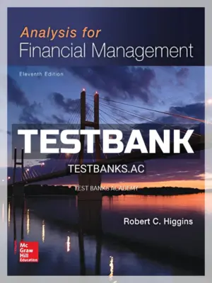 Test Bank for Analysis for Financial Management 11th Edition by Higgins