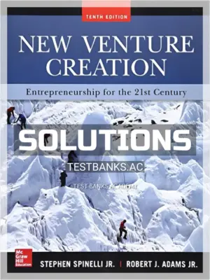 Solutions Manual for New Venture Creation Entrepreneurship for the 21st Century 10th Edition by Spinelli