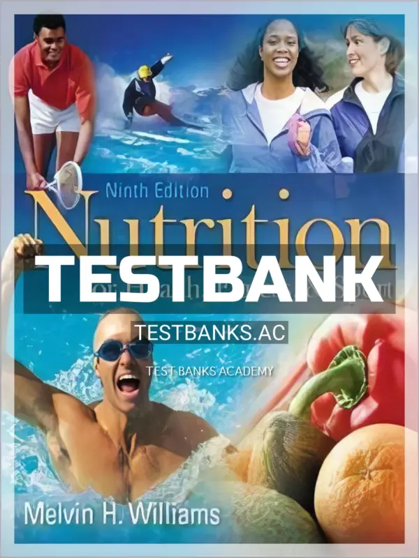 Test Bank for Nutrition for Health Fitness and Sport 11th Edition by Williams