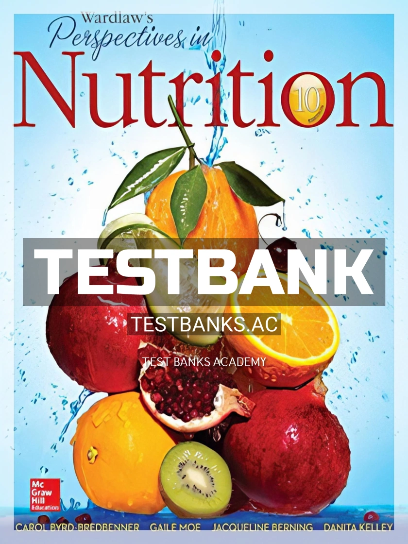 9780078021411-TEST-BANK Test Bank for Wardlaws Perspectives in Nutrition 10th Edition by Byrd-Bredbenner