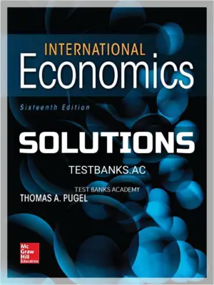 Solutions Manual for International Economics 16th Edition by Thomas Pugel