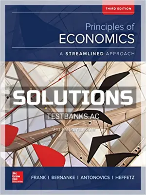 Solutions Manual for Principles of Economics A Streamlined Approach 3rd Edition by Frank