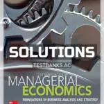 Solutions Manual for Managerial Economics Foundations of Business Analysis and Strategy 12th Edition by Thomas