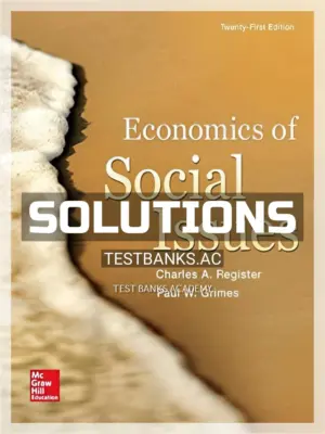Solutions Manual for Economics of Social Issues 21st Edition by Register