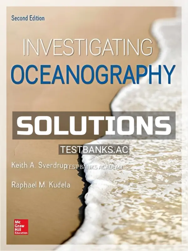 Solutions Manual for Investigating Oceanography 2nd Edition by Sverdrup