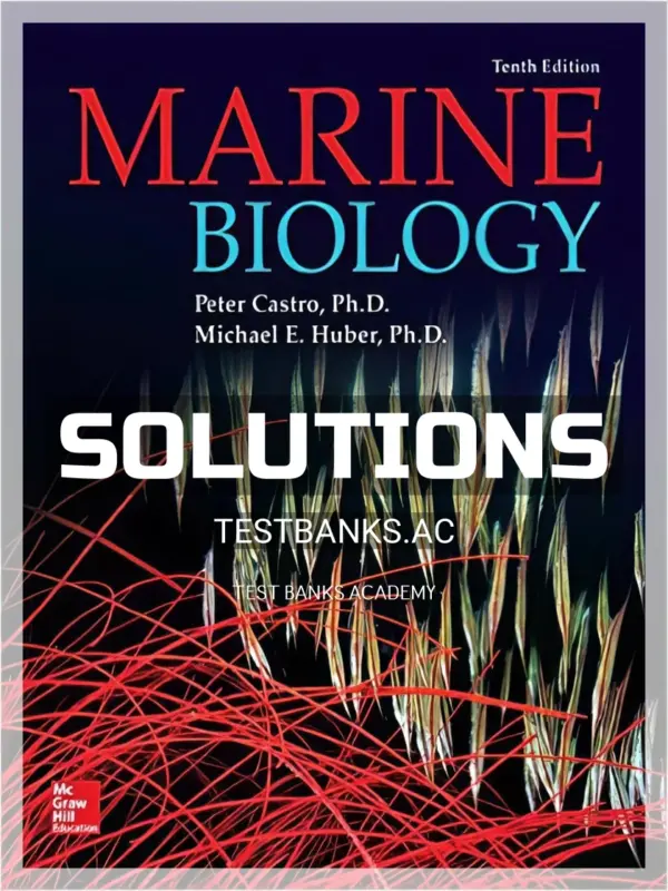Solutions Manual for Marine Biology 10th Edition by Castro