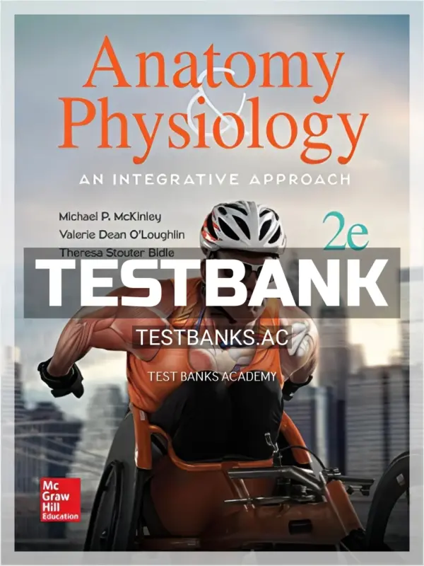 Test Bank for Anatomy and Physiology An Integrative Approach 2nd Edition by McKinley
