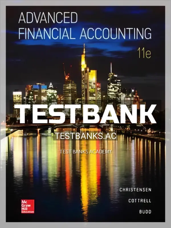 Test Bank for Advanced Financial Accounting 11th Edition by Christensen