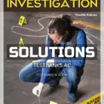Solutions Manual for Criminal Investigation 12th Edition by Swanson
