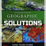 Solutions Manual for Introduction to Geographic Information Systems 8th Edition by Karl