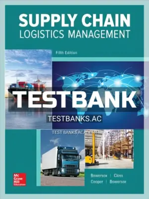 Test Bank for Supply Chain Logistics Management 5th Edition by Bowersox