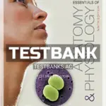 Test Bank for Seeleys Essentials of Anatomy and Physiology 9th Edition by VanPutte