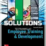 Solutions Manual for Employee Training and Development 7th Edition by Noe