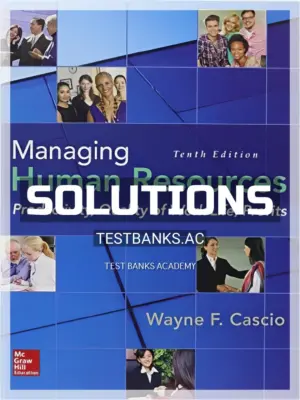 Solutions Manual for Managing Human Resources Productivity Quality of Work Life Profits 10th Edition by Cascio