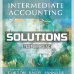 Solutions Manual for Intermediate Accounting 1st Edition by Gordon