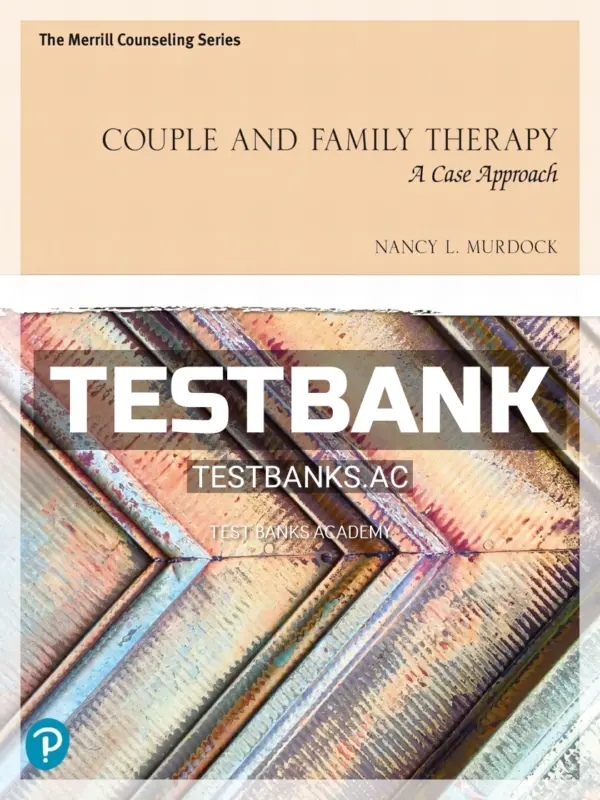 Test Bank for Couple and Family Therapy 1st Edition by Murdock