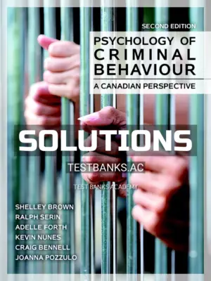 Solutions Manual for Psychology of Criminal Behaviour A Canadian Perspective 2nd CA Edition by Brown