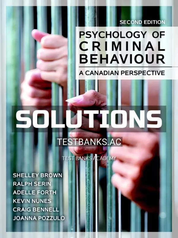 Solutions Manual for Psychology of Criminal Behaviour A Canadian Perspective 2nd CA Edition by Brown