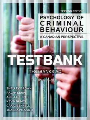 Test Bank for Psychology of Criminal Behaviour A Canadian Perspective 2nd CA Edition by Brown