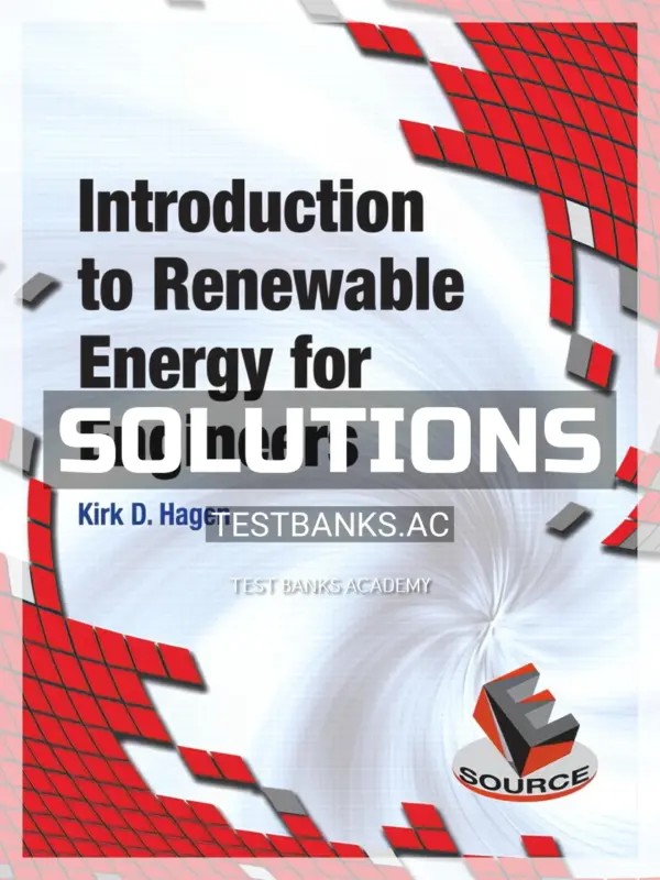 Solutions Manual for Introduction to Renewable Energy for Engineers 1st Edition by Hagen