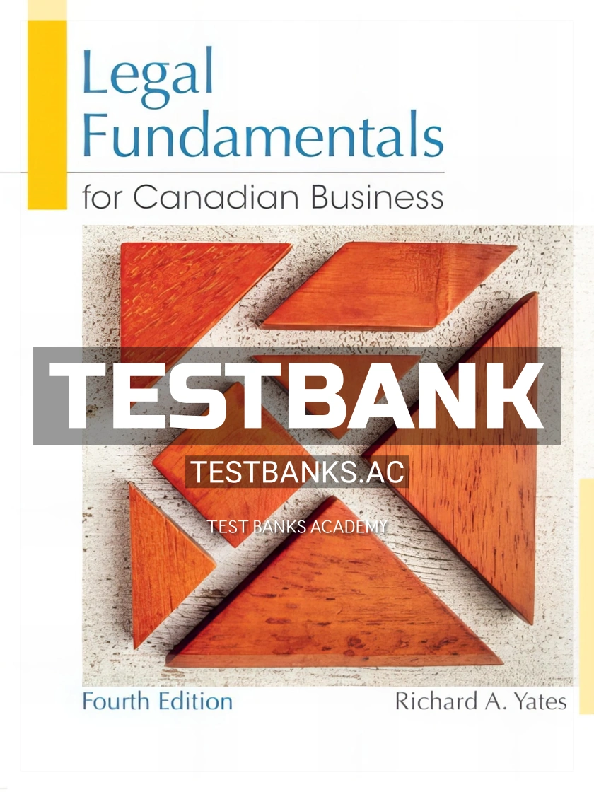 9780133370287-TEST-BANK Test Bank for Legal Fundamentals for Canadian Business 4th CA Edition by Yates