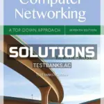 Solutions Manual for Computer Networking A Top-Down Approach 7th Edition by Kurose