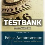Test Bank for Police Administration Structures Processes and Behavior 9th Edition by Swanson