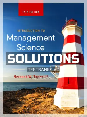 Solutions Manual for Introduction to Management Science 12th Edition by Taylor