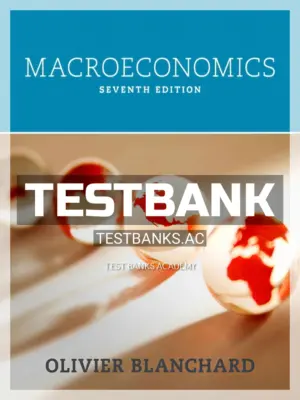 Test Bank for Macroeconomics 7th Edition by Blanchard