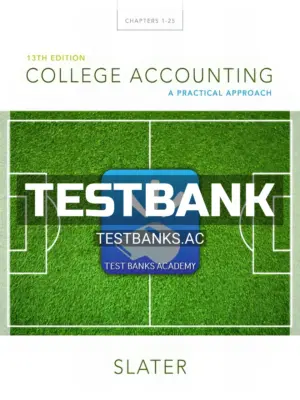 Test Bank for College Accounting A Practical Approach 13th Edition by Jeffrey Slater