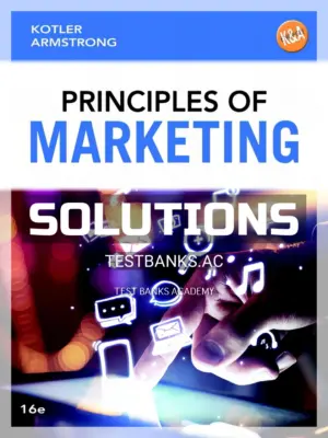 Solutions Manual for Principles of Marketing 16th Edition by Kotler