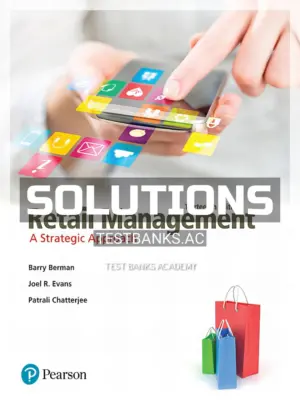 Solutions Manual for Retail Management A Strategic Approach 13th Edition by Berman