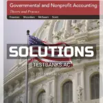 Solutions Manual for Governmental and Nonprofit Accounting 11th Edition by Freeman