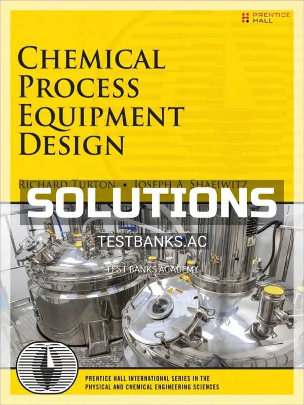 Solutions Manual for Chemical Process Equipment Design 1st Edition by Turton
